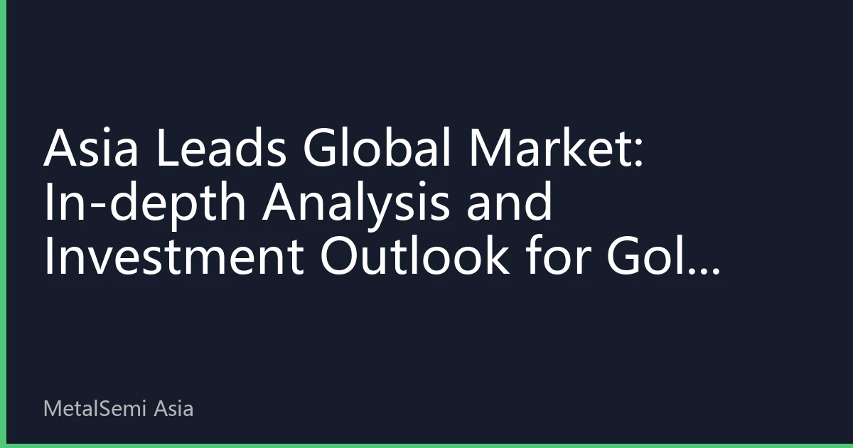 Asia Leads Global Market: In-depth Analysis and Investment Outlook for Gold and Silver Spot Prices on September 22, 2026
